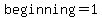 beginning+=+1