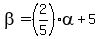 beta=%282%2F5%29alpha+%2B+5