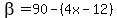 beta=90-%284x+-12%29