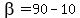 beta=90-10