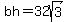 bh+=+32sqrt%283%29