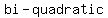 bi-quadratic
