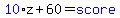 blue%2810%29%2Az+%2B+60=blue+%28score%29