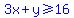 blue%283x+%2B+y+%3E=+16%29