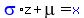 blue%28sigma%29%2Az++%2B+mu=blue+%28x%29