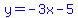 blue%28y=-3x-5%29