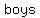 boys