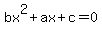 bx%5E2%2Bax%2Bc=0