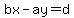 bx-ay+=+d