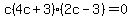 c%284c%2B3%29%282c-3%29+=+0