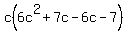 c%286c%5E2%2B7c-6c-7%29