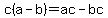 c%28a-b%29=ac-bc