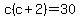 c%28c%2B2%29=30