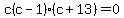 c%28c-1%29%28c%2B13%29+=+0