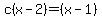 c%28x-2%29=%28x-1%29