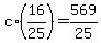 c%2A%2816%2F25%29+=+569%2F25