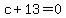 c%2B13+=+0