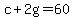 c%2B2g=60