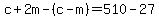 c%2B2m-%28c-m%29=510-27