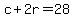 c%2B2r=28