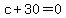 c%2B30=0
