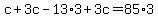 c%2B3c-13%2A3%2B3c=85%2A3
