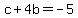 c%2B4b=-5