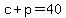 c%2Bp=40