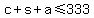 c%2Bs%2Ba%3C=333