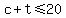 c%2Bt%3C=20