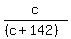 c%2F%28%28c%2B142%29%29