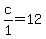 c%2F1+=+12
