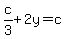 c%2F3%2B2y=c