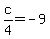 c%2F4=-9