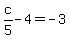 c%2F5-4=-3