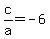 c%2Fa+=+-+6