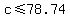 c%3C=78.74