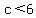 c%3C6