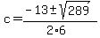 c=%28-13%2B-sqrt%28289%29%29%2F%282%2A6%29