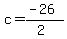 c=%28-26%29%2F%282%29