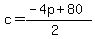 c=%28-4p%2B80%29%2F%282%29
