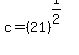 c=%2821%29%5E%281%2F2%29
