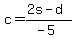 c=%282s-d%29%2F%28-5%29