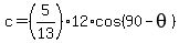 c=%285%2F13%29%2A12%2Acos%2890-theta%29