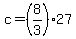 c=%288%2F3%29%2A27