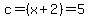 c=+%28x%2B2%29=5