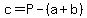 c=+P-%28a%2Bb%29
