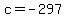 c=-297