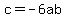 c=-6ab