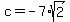 c=-7%2Asqrt%282%29